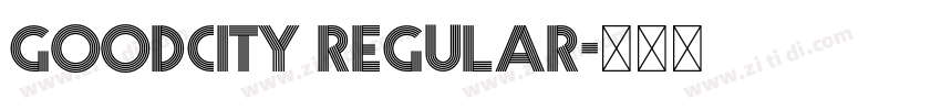 GOODCITY Regular字体转换 GOODCITY Regular字体转换